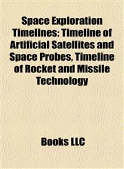 Space Exploration Timelines List of Spaceflight Records,1156609917,9781156609910