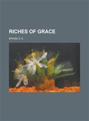 Riches of Grace,1236722000,9781236722003