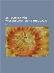 Zeitschrift Fur Wissenschaftliche Theologie (7 ),1153494590,9781153494595