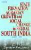 State Formation Agrarian Growth and Social Change in Feudal South India C. AD 600-1200,817304290X,9788173042904