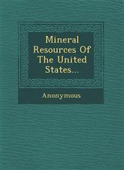 Mineral Resources of the United States...,1249939011,9781249939016