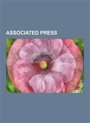 Associated Press AP Poll, AP Stylebook, Arif Ali, Associated Press Television News, Associated Press V. United States, Associated Press,1230608346,9781230608341