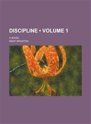 Discipline (Volume 1); A Novel,1154050920,9781154050929