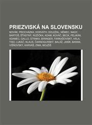 Priezviská na Slovensku Novák, Procházka, Horváth, Doležal, Němec, Nagy, Bartoš, Šťastný, Růžička, Adam, Kováč, Beck, Pelikán, Adamec, Gallo,1233004395,9781233004393
