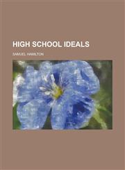 High School Ideals,1236865960,9781236865960