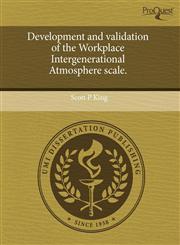 Development and validation of the Workplace Intergenerational Atmosphere scale.,1244638056,9781244638051