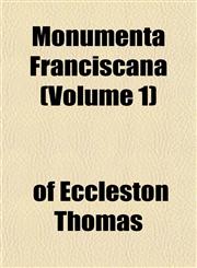 Monumenta Franciscana (Volume 1),1153407426,9781153407427