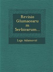 Revisio Glumacearum Serbicarum...,1249938090,9781249938095