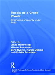 Russia as a Great Power Dimensions of Security Under Putin,0415359961,9780415359962