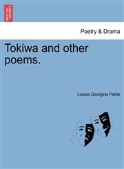 Tokiwa and other poems.,1241368899,9781241368890