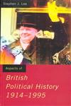 Aspects of British Political History 1914-1995 (Lee, Stephen J. Aspects of History.),0415131030,9780415131032