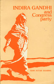 Indira Gandhi and Congress Party 1st Edition,8185119449,9788185119441