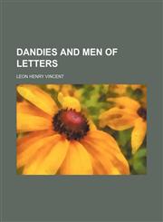 Dandies and men of letters,115222302X,9781152223028