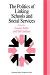 Politics of Linking Schools and Social Services,0750702230,9780750702232