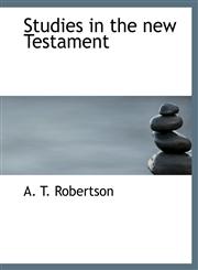 Studies in the new Testament,1117930572,9781117930572