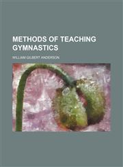 Methods of Teaching Gymnastics,1151213780,9781151213785
