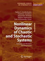 Nonlinear Dynamics of Chaotic and Stochastic Systems Tutorial and Modern Developments 2nd Edition,3540381643,9783540381648