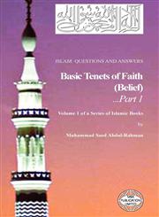 Islam Questions And Answers Volume 1: Basic Tenets of Faith: Belief (Part 1),1861790821,9781861790828