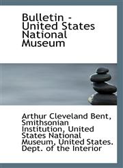 Bulletin - United States National Museum,111764765X,9781117647654