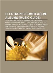 Electronic compilation albums (Music Guide) Thunderdome, Magikal Journey, The Catalogue, Manhattan Research Inc., Candy Raveparty,1233085468,9781233085460