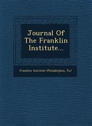 Journal Of The Franklin Institute...,1249608333,9781249608332