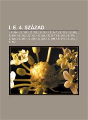 i. e. 4. Szazad i. e. 384, i. e. 338, i. e. 321, i. e. 301, i. e. 347, i. e. 323, i. e. 310, i. e. 356, i. e. 342, i. e. 304, i. e. 33,1232884294,9781232884293