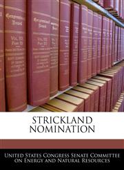 STRICKLAND NOMINATION,1240563744,9781240563746