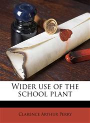 Wider use of the school plant,1176478931,9781176478930
