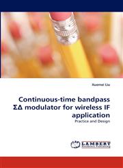 Continuous-Time Bandpass Modulator for Wireless If Application,3838396065,9783838396064