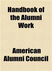 Handbook of the Alumni Work,1154722333,9781154722338