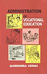 Administration of Vocational Education A Hand Book 1st Published,8170229200,9788170229209