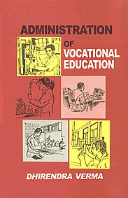 Administration of Vocational Education A Hand Book 1st Published,8170229200,9788170229209