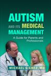 Autism and Its Medical Management A Guide for Parents and Professionals 1st Edition,1843108348,9781843108344