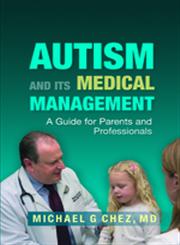 Autism and Its Medical Management A Guide for Parents and Professionals 1st Edition,1843108348,9781843108344