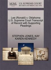 Lee (Ronald) v. Oklahoma U.S. Supreme Court Transcript of Record with Supporting Pleadings,1270549928,9781270549925
