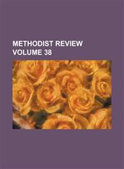 Methodist review Volume 38,1154241203,9781154241204