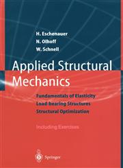 Applied Structural Mechanics Fundamentals of Elasticity, Load-Bearing Structures, Structural Optimization,3540612327,9783540612322