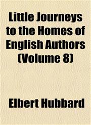 Little Journeys to the Homes of English Authors (Volume 8),115477192X,9781154771923