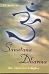 Sanatana Dharma The Universal Religion 1st Published,9380009046,9789380009049