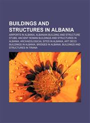 Buildings and structures in Albania Airports in Albania, Albanian building and structure stubs,115708155X,9781157081555