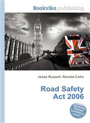 Road Safety ACT 2006,5512082183,9785512082188