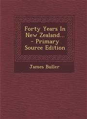 Forty Years In New Zealand... - Primary Source Edition,1293378100,9781293378106