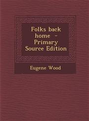 Folks Back Home - Primary Source Edition,1295412535,9781295412532