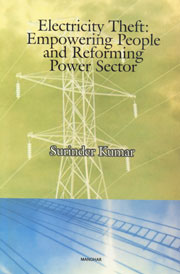 Electricity Theft Empowering People and Reforming Power Sector 1st Edition,8173045305,9788173045301