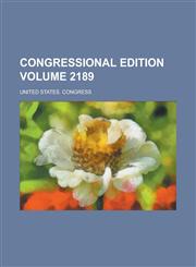 Congressional edition Volume 2189,1230034765,9781230034768