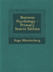 Business Psychology - Primary Source Edition,129438645X,9781294386452