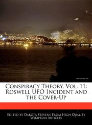 Conspiracy Theory, Vol. 11 Roswell UFO Incident and the Cover-Up,1140671006,9781140671008