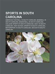 Sports in South Carolina American football in South Carolina, Baseball in South Carolina, Basketball in South Carolina,1156615844,9781156615843