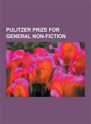 Pulitzer Prize for General Non-Fiction Godel, Escher, Bach, Guns, Germs, and Steel, the Ants, the Beak of the Finch, the Story of Civilization, the G,123048664X,9781230486642