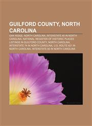 Guilford County, North Carolina Oak Ridge, North Carolina, Interstate 40 in North Carolina,1156488680,9781156488683